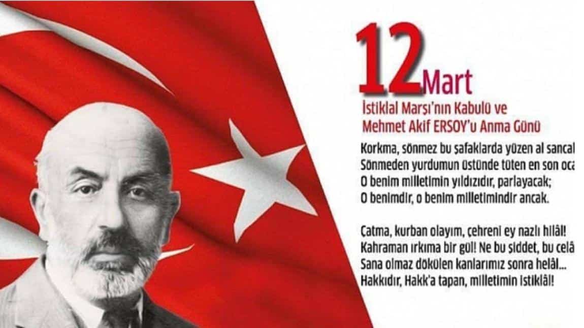 12 Mart İstiklal Marşının Kabul u ve Mehmet Akif Ersoy’ u Anma Günü